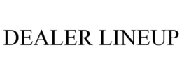 DEALER LINEUP trademark