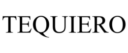 TEQUIERO trademark