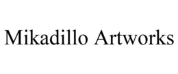 MIKADILLO ARTWORKS trademark
