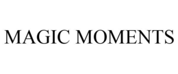MAGIC MOMENTS trademark
