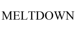 MELTDOWN trademark