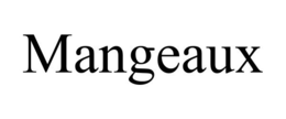 MANGEAUX trademark