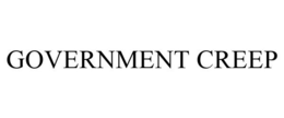 GOVERNMENT CREEP trademark