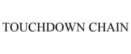 TOUCHDOWN CHAIN trademark