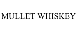 MULLET WHISKEY trademark