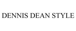 DENNIS DEAN STYLE trademark