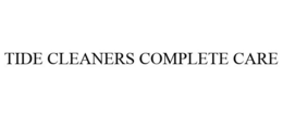 TIDE CLEANERS COMPLETE CARE trademark