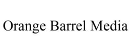 ORANGE BARREL MEDIA trademark