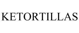 KETORTILLAS trademark