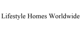 LIFESTYLE HOMES WORLDWIDE trademark