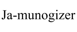 JA-MUNOGIZER trademark