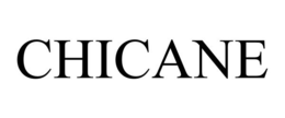 CHICANE trademark