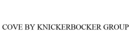 COVE BY KNICKERBOCKER GROUP trademark