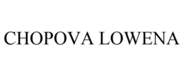 CHOPOVA LOWENA trademark