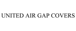 UNITED AIR GAP COVERS trademark