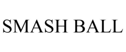 SMASH BALL trademark