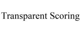 TRANSPARENT SCORING trademark