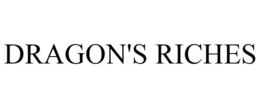 DRAGON'S RICHES trademark