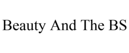 BEAUTY AND THE BS trademark