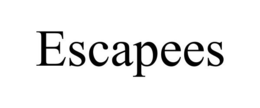 ESCAPEES trademark
