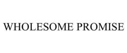 WHOLESOME PROMISE trademark