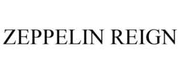 ZEPPELIN REIGN trademark