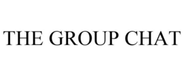 THE GROUP CHAT trademark