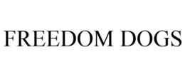 FREEDOM DOGS trademark
