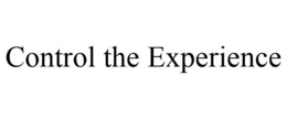CONTROL THE EXPERIENCE trademark