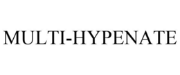 MULTI-HYPENATE trademark