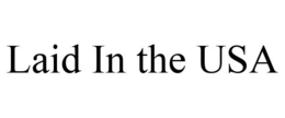 LAID IN THE USA trademark