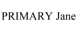 PRIMARY JANE trademark