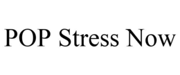 POP STRESS NOW trademark