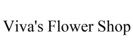 VIVA'S FLOWER SHOP trademark