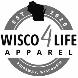 WISCO4LIFE APPAREL EST 2020 RIDGEWAY, WISCONSIN trademark