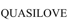 QUASILOVE trademark