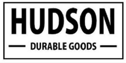 HUDSON DURABLE GOODS trademark