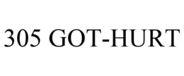 305 GOT-HURT trademark