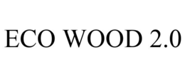 ECO WOOD 2.0 trademark