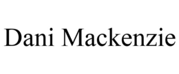 DANI MACKENZIE trademark