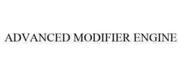 ADVANCED MODIFIER ENGINE trademark