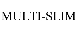 MULTI-SLIM trademark