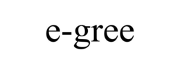 E-GREE trademark