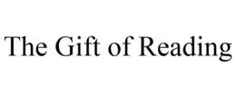 THE GIFT OF READING trademark