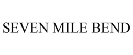 SEVEN MILE BEND trademark