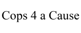 COPS 4 A CAUSE trademark