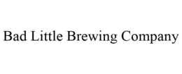 BAD LITTLE BREWING COMPANY trademark