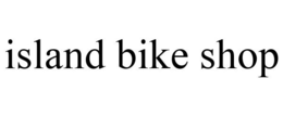 ISLAND BIKE SHOP trademark