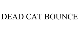 DEAD CAT BOUNCE trademark