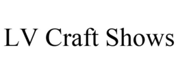 LV CRAFT SHOWS trademark
